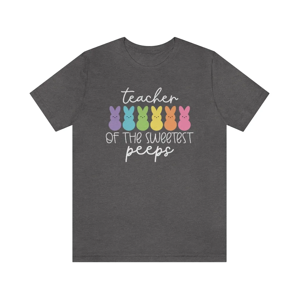 Teacher of the Sweetest Peeps Uni-Sex Tee