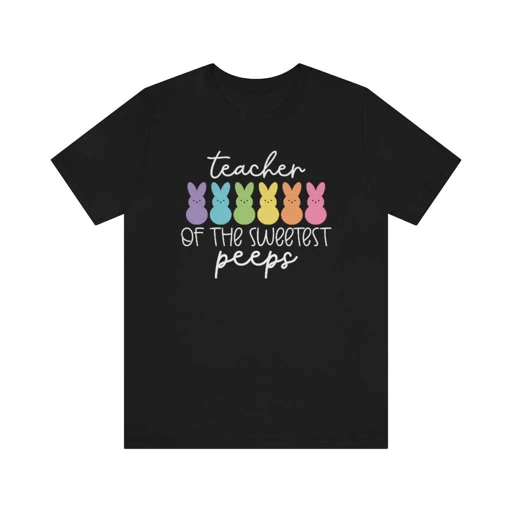 Teacher of the Sweetest Peeps Uni-Sex Tee