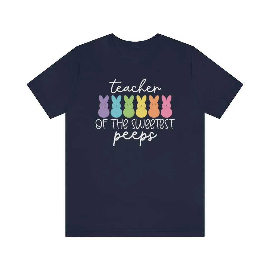 Teacher of the Sweetest Peeps Uni-Sex Tee
